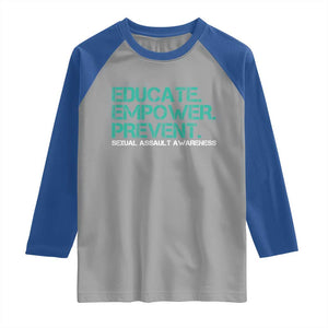 Sexual Assault Awareness Raglan Shirt Educate Empower Prevent TS14 Sport Gray Royal Print Your Wear