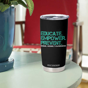Sexual Assault Awareness Tumbler Cup Educate Empower Prevent TS14 Print Your Wear