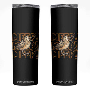 Woodcock Meep Skinny Tumbler Funny Nature Lover TS14 Black Print Your Wear