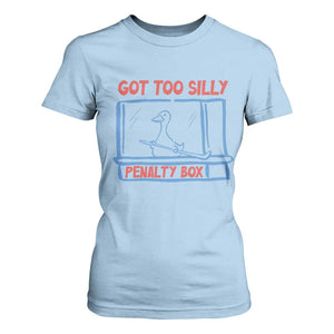 Hockey Got Too Silly Penalty Box T Shirt For Women Silly Goose Meme TS14 Light Blue Print Your Wear