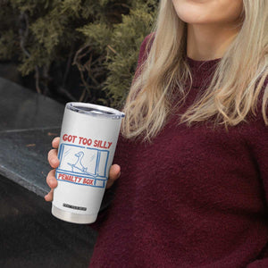Hockey Got Too Silly Penalty Box Tumbler Cup Silly Goose Meme TS14 Print Your Wear