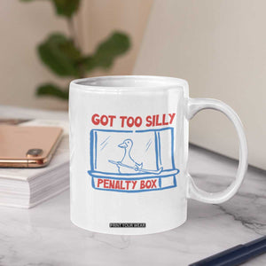 Hockey Got Too Silly Penalty Box Coffee Mug Silly Goose Meme TS14 Print Your Wear
