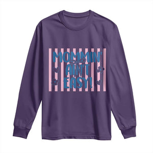 Mommin' Ain't Easy Long Sleeve Shirt Funny Mom Life Mother's Day TS14 Purple Print Your Wear