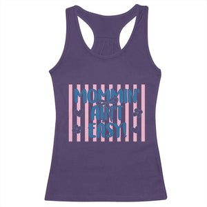 Mommin' Ain't Easy Racerback Tank Top Funny Mom Life Mother's Day TS14 Purple Print Your Wear