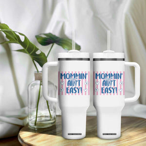 Mommin' Ain't Easy Tumbler With Handle Funny Mom Life Mother's Day TS14 Print Your Wear