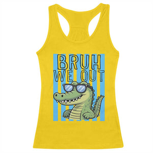Bruh We Out Alligator Racerback Tank Top Last Day of School Teacher TS14 Daisy Print Your Wear