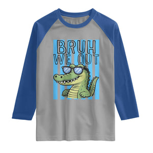 Bruh We Out Alligator Raglan Shirt Last Day of School Teacher TS14 Sport Gray Royal Print Your Wear