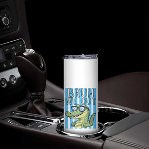 Bruh We Out Alligator Skinny Tumbler Last Day of School Teacher TS14 Print Your Wear