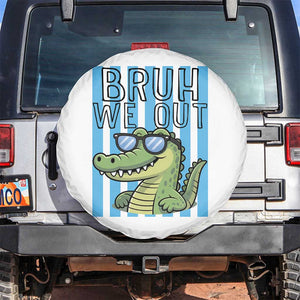 Bruh We Out Alligator Spare Tire Cover Last Day of School Teacher TS14 No hole White Print Your Wear