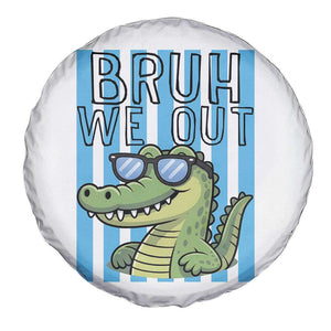 Bruh We Out Alligator Spare Tire Cover Last Day of School Teacher TS14 Print Your Wear
