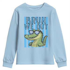 Bruh We Out Alligator Youth Sweatshirt Last Day of School Teacher TS14 Light Blue Print Your Wear