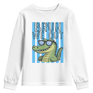 Bruh We Out Alligator Youth Sweatshirt Last Day of School Teacher TS14 White Print Your Wear