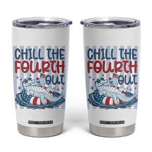Chill The Fourth Out Tumbler Cup Funny Alligator 4th Of July TS14 White Print Your Wear