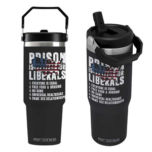 Prison Is Perfect For Liberals Flip Straw Tumbler Anti Liberal Quote