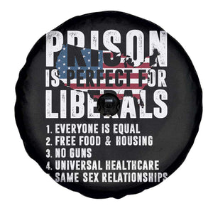 Prison Is Perfect For Liberals Spare Tire Cover Anti Liberal Quote