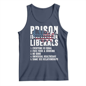 Prison Is Perfect For Liberals Tank Top Anti Liberal Quote