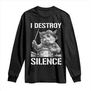 Funny Cat Rock Band Drummer Long Sleeve Shirt I Destroy Silence TS14 Black Print Your Wear