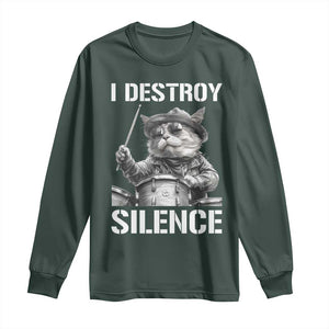 Funny Cat Rock Band Drummer Long Sleeve Shirt I Destroy Silence TS14 Dark Forest Green Print Your Wear