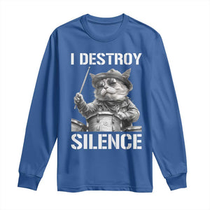 Funny Cat Rock Band Drummer Long Sleeve Shirt I Destroy Silence TS14 Royal Blue Print Your Wear