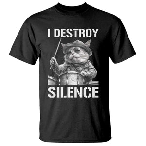 Funny Cat Rock Band Drummer T Shirt I Destroy Silence TS14 Black Print Your Wear