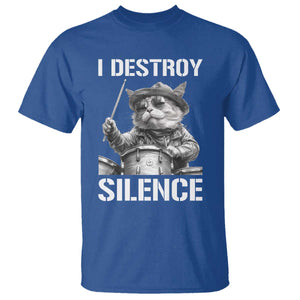 Funny Cat Rock Band Drummer T Shirt I Destroy Silence TS14 Royal Blue Print Your Wear