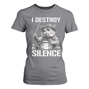 Funny Cat Rock Band Drummer T Shirt For Women I Destroy Silence TS14 Charcoal Print Your Wear