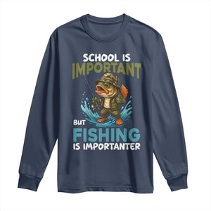 School Is Important But Fishing Is Important Long Sleeve Shirt Funny Bass Fishing TS14 Navy Print Your Wear
