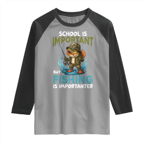 School Is Important But Fishing Is Important Raglan Shirt Funny Bass Fishing TS14 Sport Gray Black Print Your Wear