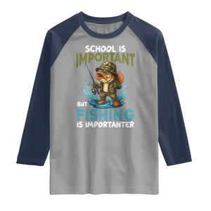 School Is Important But Fishing Is Important Raglan Shirt Funny Bass Fishing TS14 Sport Gray Navy Print Your Wear