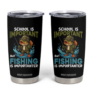 School Is Important But Fishing Is Important Tumbler Cup Funny Bass Fishing TS14 Black Print Your Wear