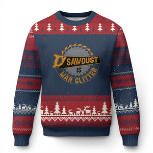 Funny Carpenter Woodworking Ugly Christmas Sweater Sawdust is Man Glitter TS14 Navy Red Print Your Wear