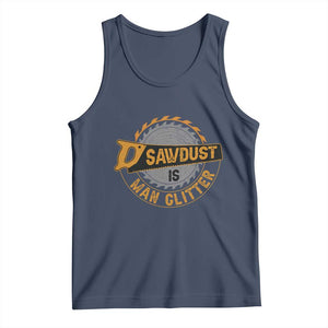 Funny Carpenter Woodworking Tank Top Sawdust is Man Glitter TS14 Navy Print Your Wear