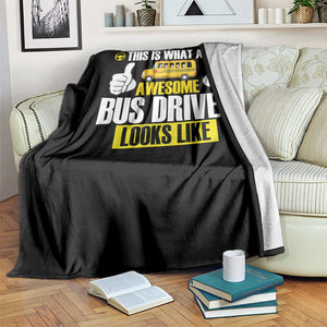 Funny School Bus Driver Throw Blanket This Is What An Awesome Bus Driver Looks Like TS14 Print Your Wear
