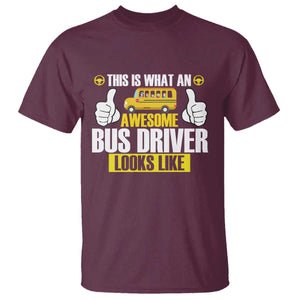 Funny School Bus Driver T Shirt This Is What An Awesome Bus Driver Looks Like TS14 Maroon Print Your Wear