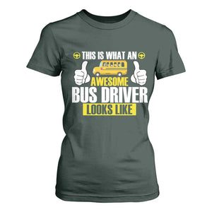 Funny School Bus Driver T Shirt For Women This Is What An Awesome Bus Driver Looks Like TS14 Dark Forest Green Print Your Wear