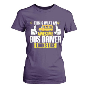 Funny School Bus Driver T Shirt For Women This Is What An Awesome Bus Driver Looks Like TS14 Purple Print Your Wear