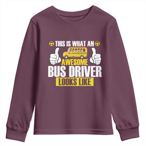 Funny School Bus Driver Youth Sweatshirt This Is What An Awesome Bus Driver Looks Like TS14 Maroon Print Your Wear