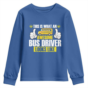 Funny School Bus Driver Youth Sweatshirt This Is What An Awesome Bus Driver Looks Like TS14 Royal Blue Print Your Wear