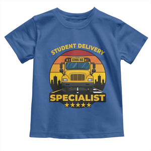 School Bus Driver Toddler T Shirt Student Delivery Specialist TS14 Royal Blue Print Your Wear