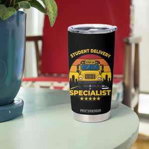 School Bus Driver Tumbler Cup Student Delivery Specialist TS14 Print Your Wear