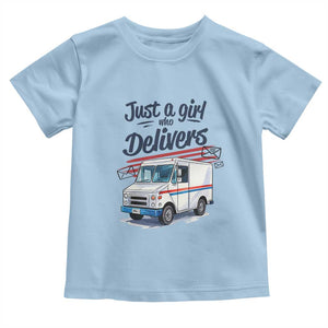 Funny Postal Worker Toddler T Shirt Just A Girl Who Delivers TS14 Light Blue Print Your Wear