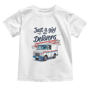 Funny Postal Worker Toddler T Shirt Just A Girl Who Delivers TS14 White Print Your Wear