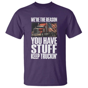 Funny Truck Driver T Shirt We Are The Reason You Have Stuff Keep Truckin TS14 Purple Print Your Wear