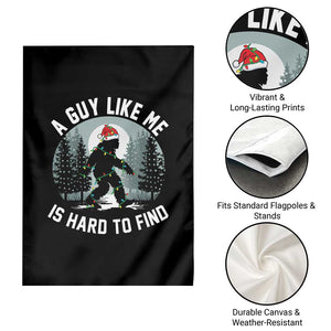 Funny Bigfoot Christmas Garden Flag A Guy Like Me Is Hard To Find TS14 Print Your Wear