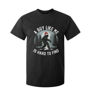 Funny Bigfoot Christmas T Shirt For Kid A Guy Like Me Is Hard To Find TS14 Black Print Your Wear