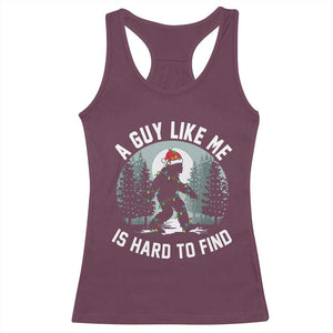 Funny Bigfoot Christmas Racerback Tank Top A Guy Like Me Is Hard To Find TS14 Maroon Print Your Wear