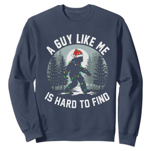 Funny Bigfoot Christmas Sweatshirt A Guy Like Me Is Hard To Find TS14 Navy Print Your Wear