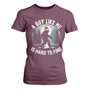 Funny Bigfoot Christmas T Shirt For Women A Guy Like Me Is Hard To Find TS14 Maroon Print Your Wear