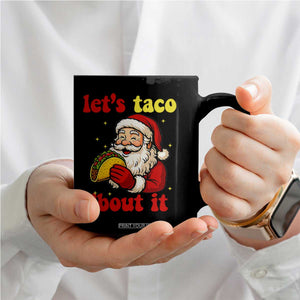 Funny Santa Taco Coffee Mug Let Us Taco About It TS14 Print Your Wear