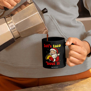 Funny Santa Taco Coffee Mug Let Us Taco About It TS14 Print Your Wear